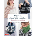 Modern Japanese Crochet: Classic Stitches Made Easy
