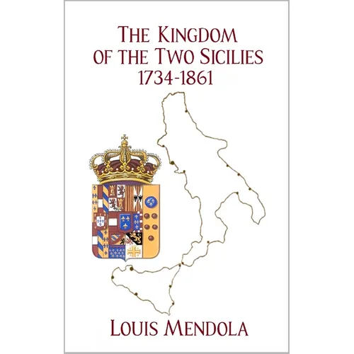 The Kingdom of the Two Sicilies 1734-1861