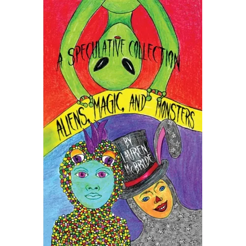 Aliens, Magic, and Monsters