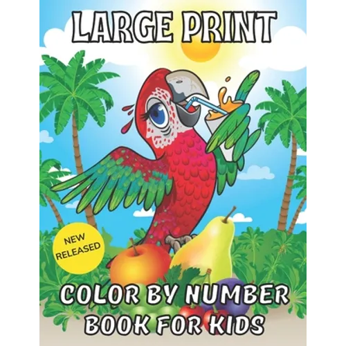 Large Print Color By Number BookFor Kids: Easy Kids Coloring Color By Number: Butterflies, Flowers & Birds (Beautiful Kids Coloring Books)