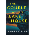 The Couple at the Lake House: A Thriller