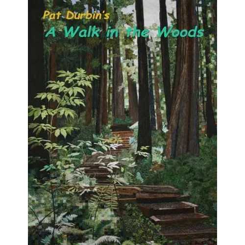 A Walk in the Woods: Quilt Exhibit