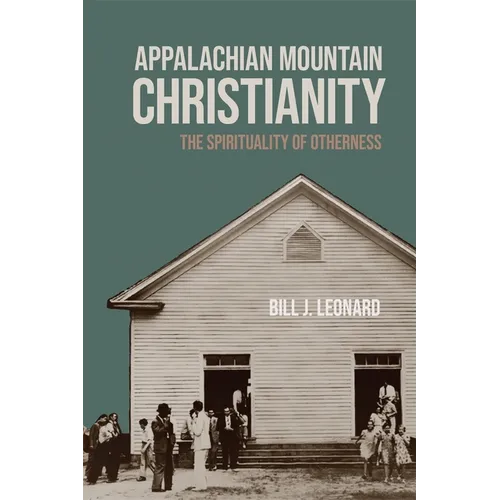 Appalachian Mountain Christianity: The Spirituality of Otherness