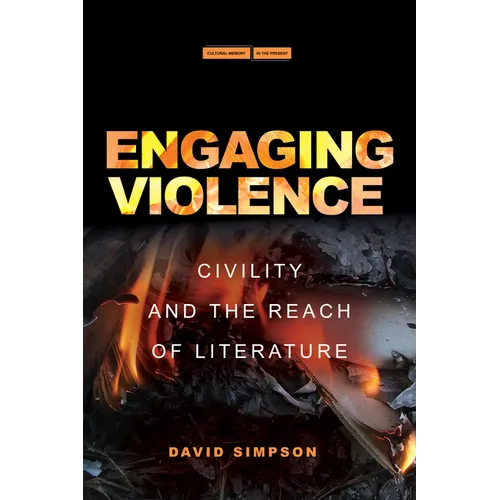 Engaging Violence: Civility and the Reach of Literature