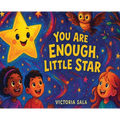 You Are Enough, Little Star