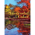 Keys to Successful Color: A Guide for Landscape Painters in Oil