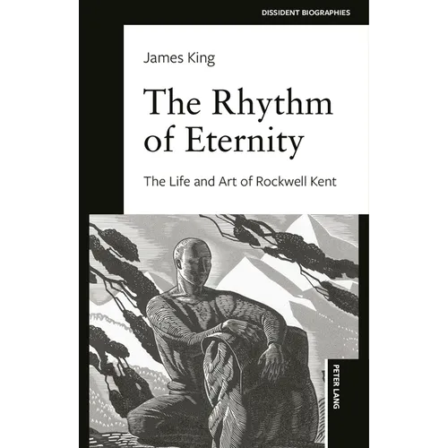 The Rhythm of Eternity: The Life and Art of Rockwell Kent