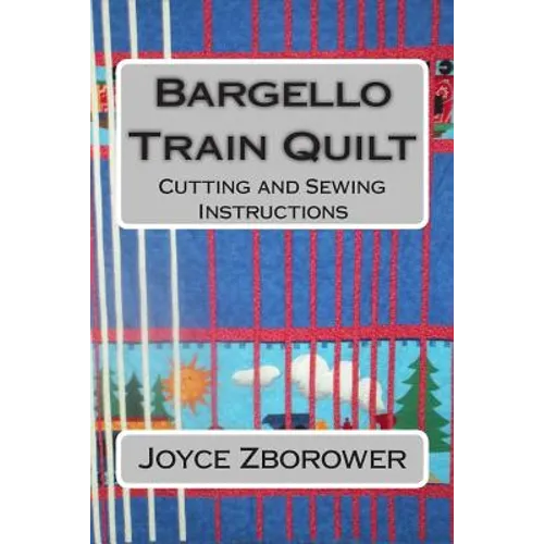 Bargello Train Quilt: Cutting and Sewing Instructions