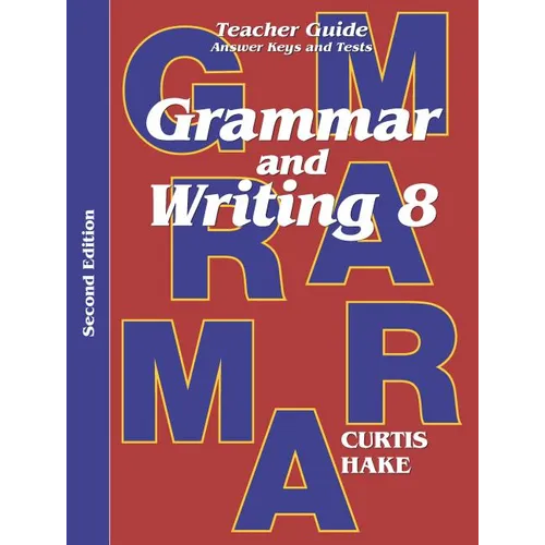 Grammar & Writing Teacher Edition Grade 8 2nd Edition 2014