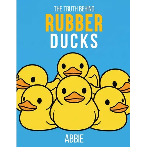 The Truth Behind Rubber Ducks