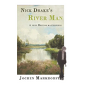 Nick Drake's River Man: A very British masterpiece