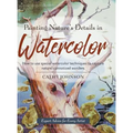 Painting Nature's Details in Watercolor