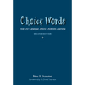 Choice Words: How Our Language Affects Children's Learning