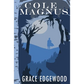 Cole Magnus: Book One of the Fog Saga