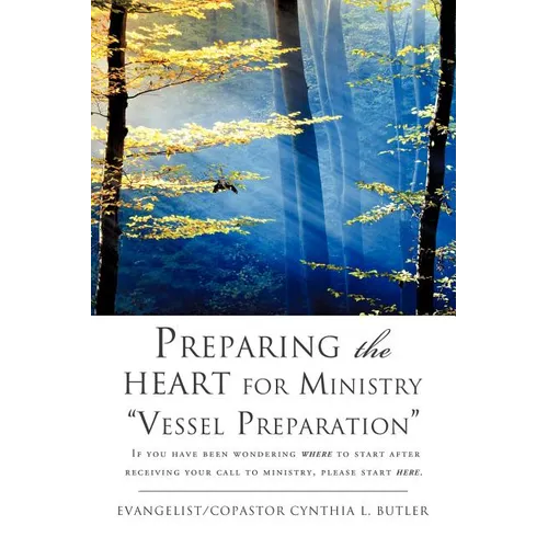 Preparing the HEART for Ministry Vessel Preparation