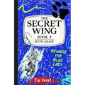 The Secret Wing: Book 2 - Sixth Grade