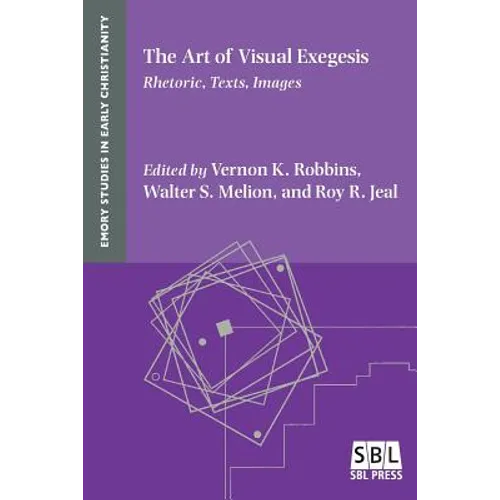 The Art of Visual Exegesis: Rhetoric, Texts, Images