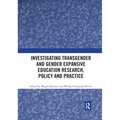 Investigating Transgender and Gender Expansive Education Research, Policy and Practice