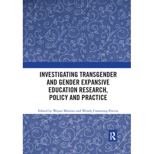 Investigating Transgender and Gender Expansive Education Research, Policy and Practice