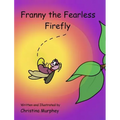 Franny the Fearless Firefly