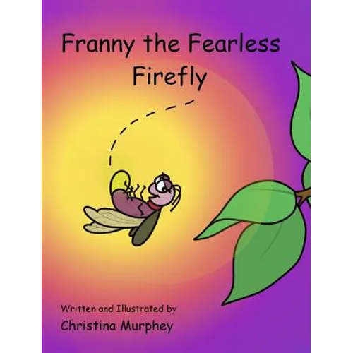 Franny the Fearless Firefly