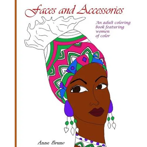 Faces and Accessories: An adult coloring book featuring women of color