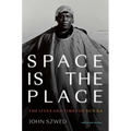 Space Is the Place: The Lives and Times of Sun Ra