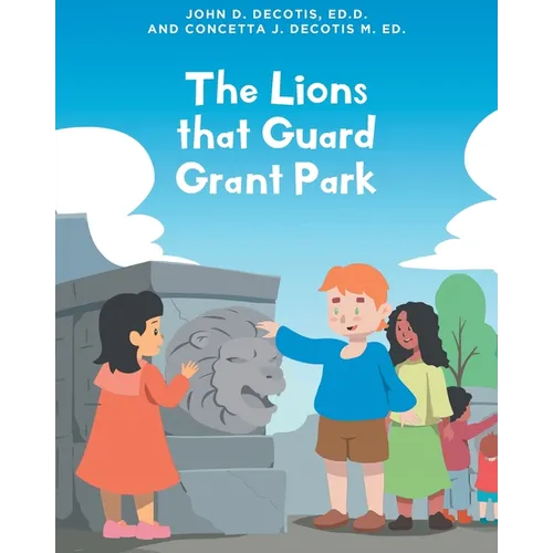 The Lions that Guard Grant Park