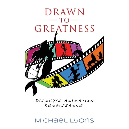 Drawn to Greatness: Disney's Animation Renaissance
