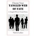 Choose Your Tangled Web of Fate