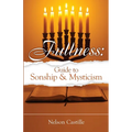 Fullness: Guide to Sonship & Mysticism