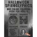 Halloween Spiroglyphics: Spiroglyphics Coloring Book - Coloring with One Color for Adults