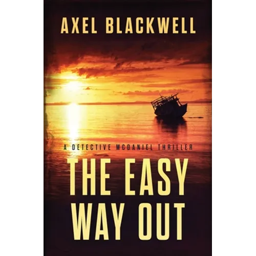 The Easy Way Out: A Detective McDaniel Thriller