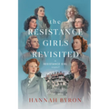 The Resistance Girls Revisited: A Reunion of Courage and Bond