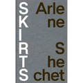 Arlene Shechet: Skirts