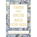 Think And Grow Rich For Kids