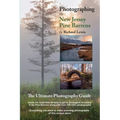 Photographing the New Jersey Pine Barrens: The Ultimate Photography Guide