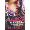 Dope, Love, & Karma: He Played With My Heart