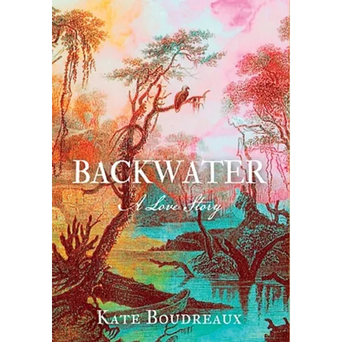 Backwater: A Love Story