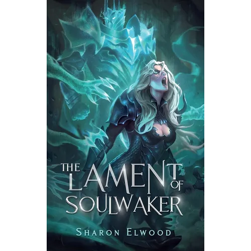 The Lament of Soulwaker