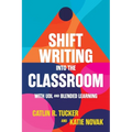 Shift Writing into the Classroom with UDL and Blended Learning