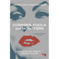 Corpses, Fools and Monsters: The History and Future of Transness in Cinema