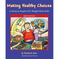 Making Healthy Choices: A Story to Inspire Fit, Weight-Wise Kids (Boys' Edition)