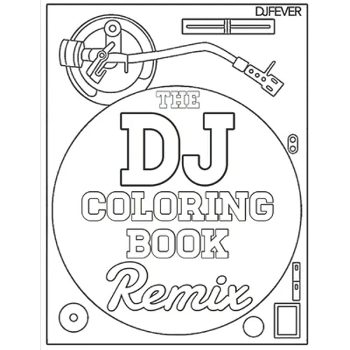 The DJ Coloring Book (Remix)