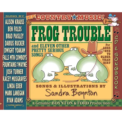 Frog Trouble: And Eleven Other Pretty Serious Songs