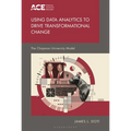 Using Data Analytics to Drive Transformational Change: The Chapman University Model