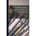 The Principles of Colouring in Painting