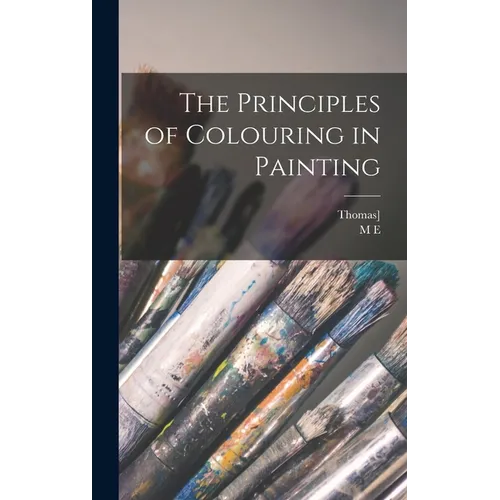 The Principles of Colouring in Painting