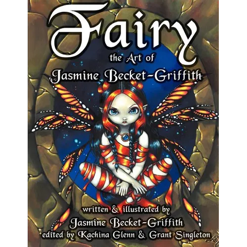 Fairy: The Art of Jasmine Becket-Griffith