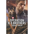 Operation K-9 Brothers: A Thrilling Romantic Suspense Novel